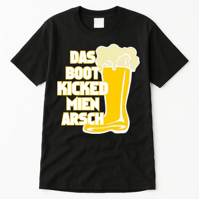 Das Boot Kicked Mien Arsch Tall T-Shirt