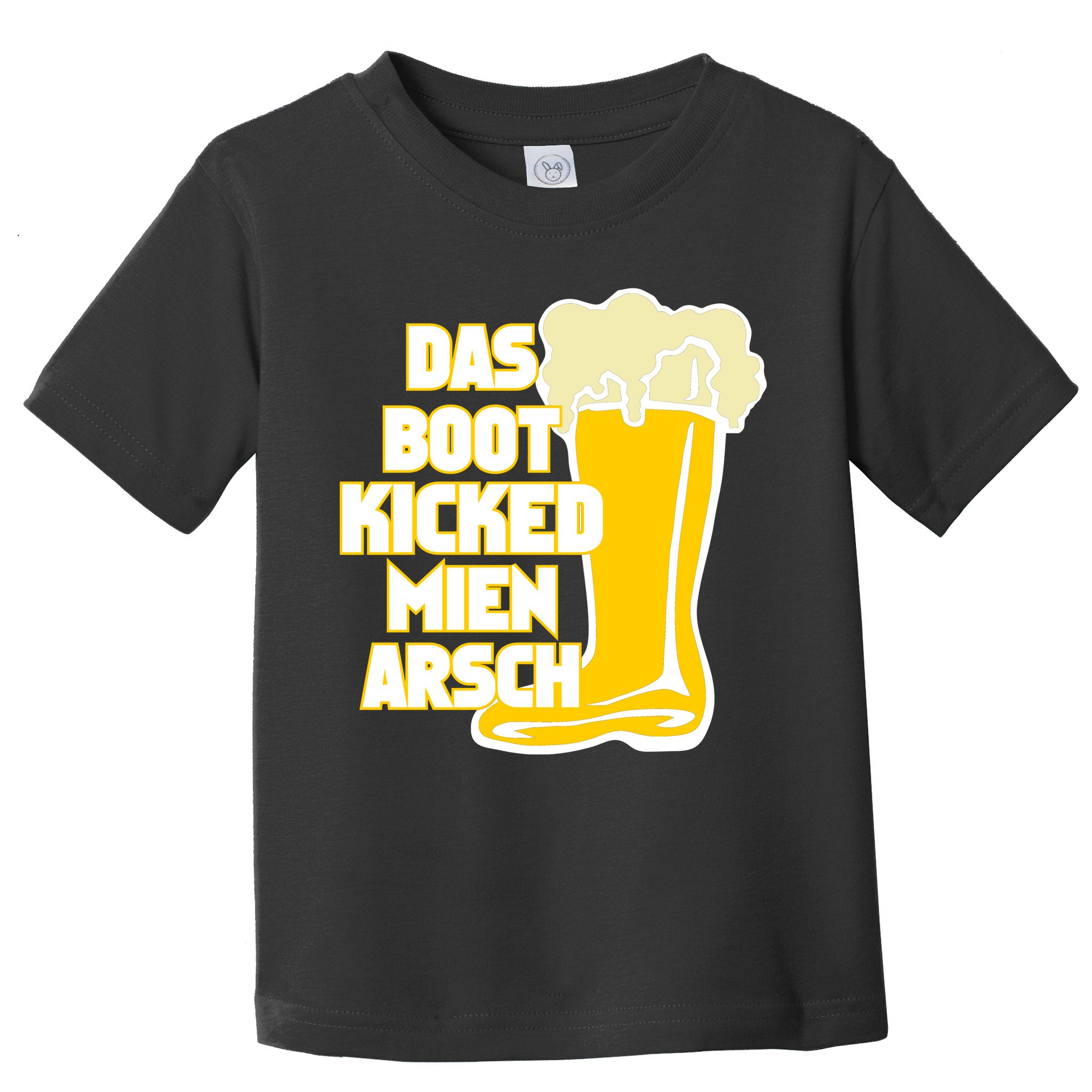 Das Boot Kicked Mien Arsch Toddler T-Shirt
