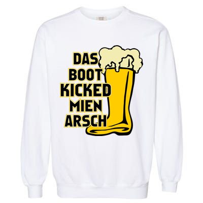 Das Boot Kicked Mien Arsch Garment-Dyed Sweatshirt