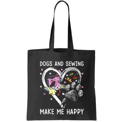 Dogs And Sewing Make Me Happy Funny Dogs And Sewing Bag