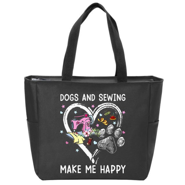 Dogs And Sewing Make Me Happy Funny Dogs And Sewing Zip Tote Bag