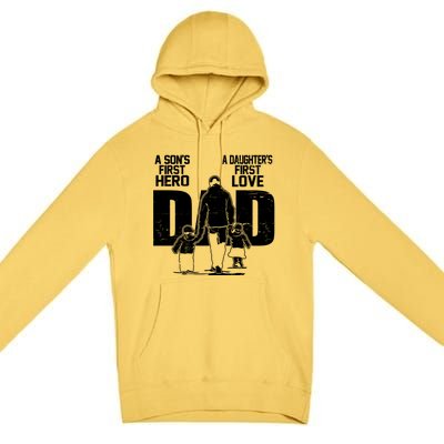 Dad A Sons First Hero Daughters First Love Fathers Day From Son Daughter To Dad Premium Pullover Hoodie