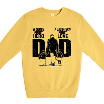 Dad A Sons First Hero Daughters First Love Fathers Day From Son Daughter To Dad Premium Crewneck Sweatshirt