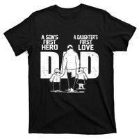 Dad A Sons First Hero Daughters First Love Fathers Day From Son Daughter To Dad T-Shirt