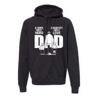 Dad A Sons First Hero Daughters First Love Fathers Day From Son Daughter To Dad Premium Hoodie