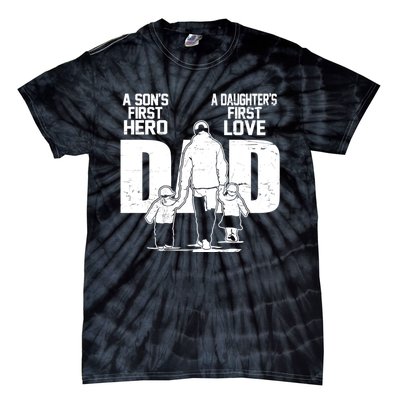 Dad A Sons First Hero Daughters First Love Fathers Day From Son Daughter To Dad Tie-Dye T-Shirt