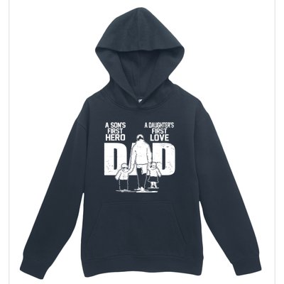 Dad A Sons First Hero Daughters First Love Fathers Day From Son Daughter To Dad Urban Pullover Hoodie