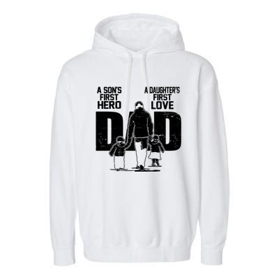 Dad A Sons First Hero Daughters First Love Fathers Day From Son Daughter To Dad Garment-Dyed Fleece Hoodie