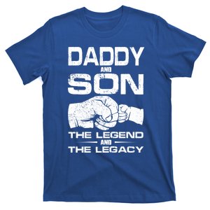 Daddy And Son The Legend And Legacy Fathers Day Daddy Son Cool Gift T-Shirt