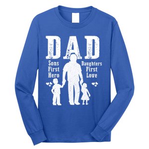 Dad A Sons First Hero A Daughters First Love Daddy Papa Pops Gift Long Sleeve Shirt