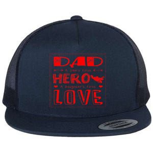 Dad A SonS First Hero A DaughterS First Gift Flat Bill Trucker Hat