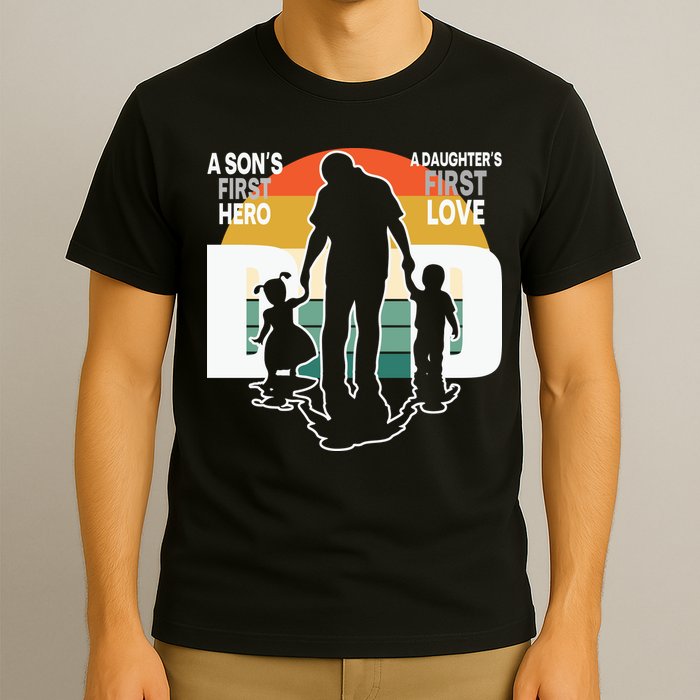 Dad A Sons First Hero A Daughters First Love Father's Day T-Shirt