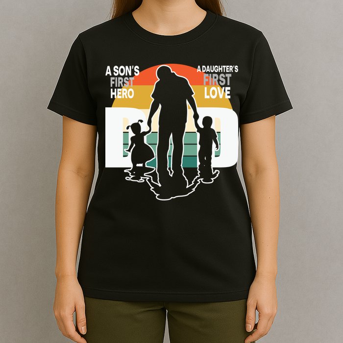 Dad A Sons First Hero A Daughters First Love Father's Day T-Shirt