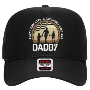 Daddy A Sons First Hero Daughters First Love High Crown Mesh Back Trucker Hat