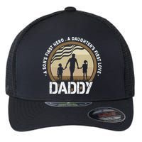 Daddy A Sons First Hero Daughters First Love Flexfit Unipanel Trucker Cap