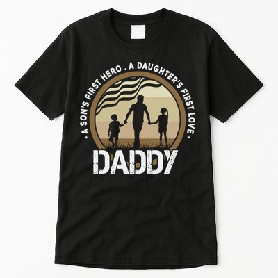 Daddy A Sons First Hero Daughters First Love Tall T-Shirt