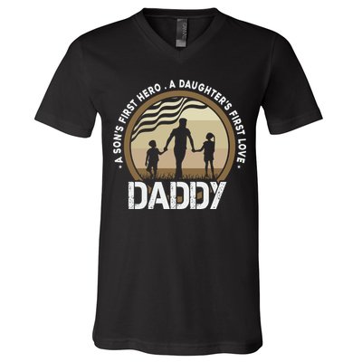 Daddy A Sons First Hero Daughters First Love V-Neck T-Shirt