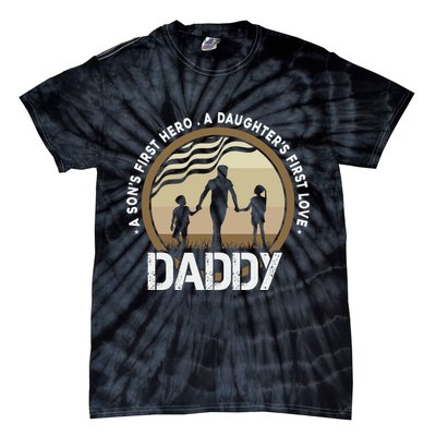 Daddy A Sons First Hero Daughters First Love Tie-Dye T-Shirt