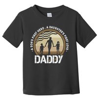 Daddy A Sons First Hero Daughters First Love Toddler T-Shirt