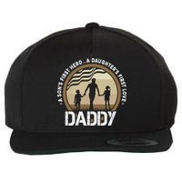 Daddy A Sons First Hero Daughters First Love Wool Snapback Cap