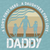 Daddy A Sons First Hero Daughters First Love Sueded Cloud Jersey T-Shirt