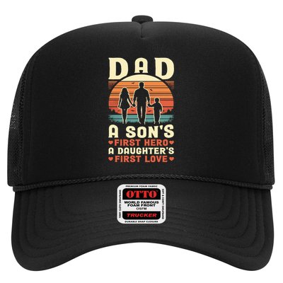 Dad A Son'S First Hero A Daughter'S First Love Father'S Day Trucker Hat