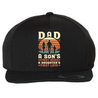 Dad A Son'S First Hero A Daughter'S First Love Father'S Day Wool Snapback Cap