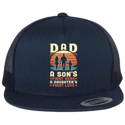 Dad A Son'S First Hero A Daughter'S First Love Father'S Day Flat Bill Trucker Hat