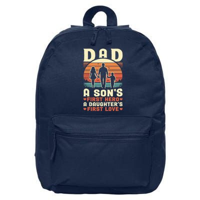 Dad A Son'S First Hero A Daughter'S First Love Father'S Day 16 in Basic Backpack