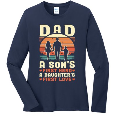 Dad A Son'S First Hero A Daughter'S First Love Father'S Day Ladies Long Sleeve Shirt