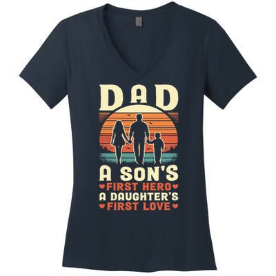 Dad A Son'S First Hero A Daughter'S First Love Father'S Day Women's V-Neck T-Shirt