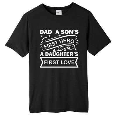 Dad A Son S First Hero A Daughter S First Love Tall Fusion ChromaSoft Performance T-Shirt