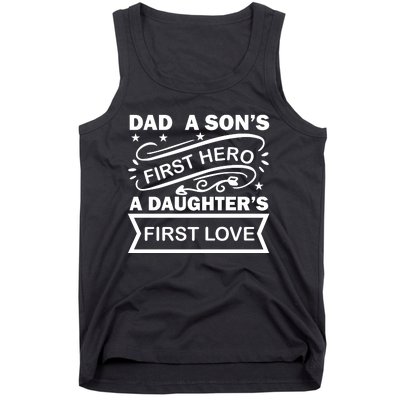 Dad A Son S First Hero A Daughter S First Love Tank Top