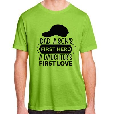 Dad A Son S First Hero A Daughter S First Love Adult ChromaSoft Performance T-Shirt