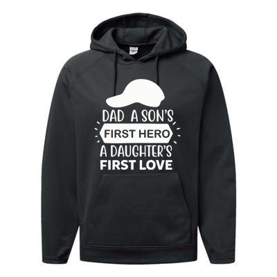 Dad A Son S First Hero A Daughter S First Love Performance Fleece Hoodie