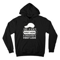 Dad A Son S First Hero A Daughter S First Love Hoodie