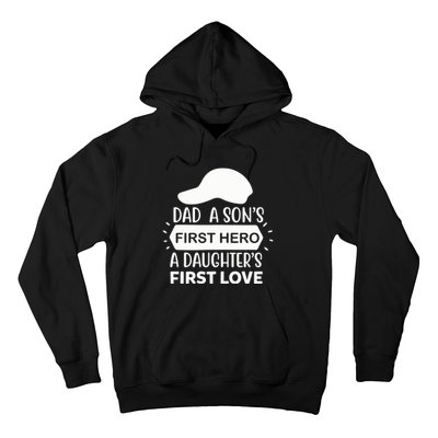 Dad A Son S First Hero A Daughter S First Love Hoodie