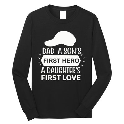 Dad A Son S First Hero A Daughter S First Love Long Sleeve Shirt