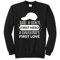 Dad A Son S First Hero A Daughter S First Love Sweatshirt