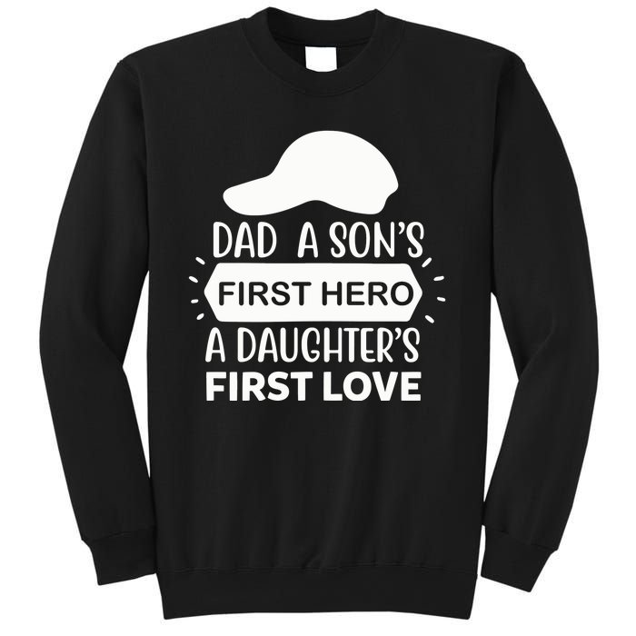 Dad A Son S First Hero A Daughter S First Love Sweatshirt