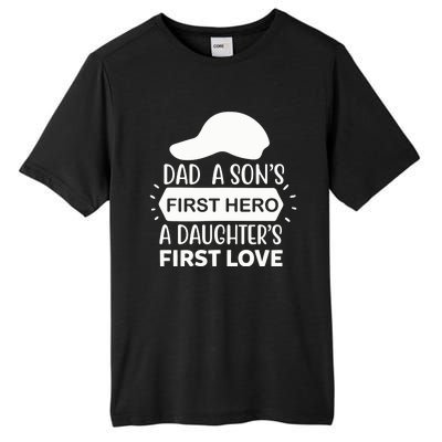 Dad A Son S First Hero A Daughter S First Love Tall Fusion ChromaSoft Performance T-Shirt