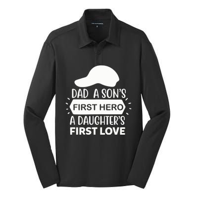 Dad A Son S First Hero A Daughter S First Love Silk Touch Performance Long Sleeve Polo