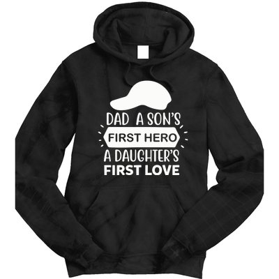 Dad A Son S First Hero A Daughter S First Love Tie Dye Hoodie