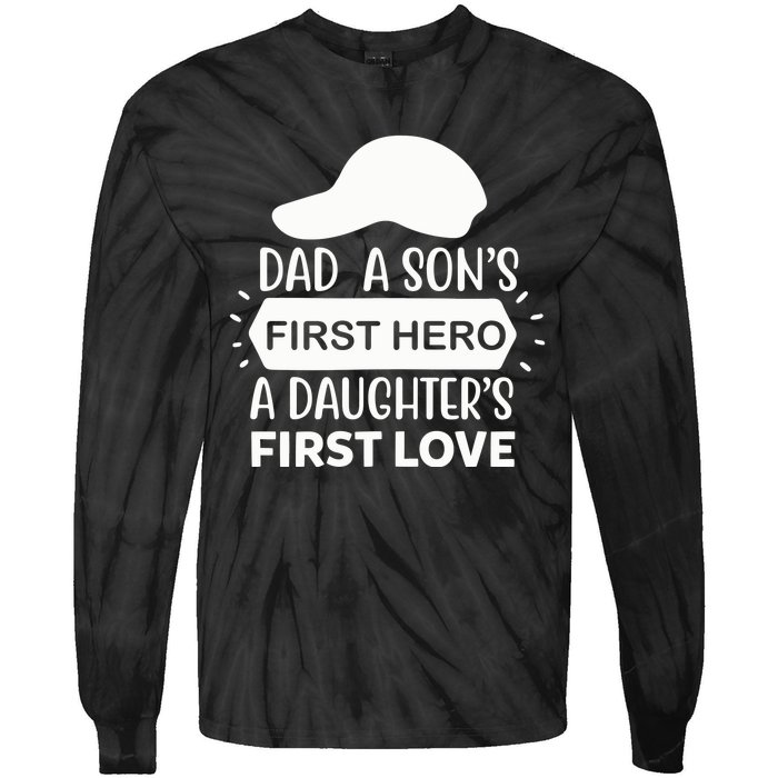 Dad A Son S First Hero A Daughter S First Love Tie-Dye Long Sleeve Shirt