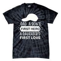 Dad A Son S First Hero A Daughter S First Love Tie-Dye T-Shirt