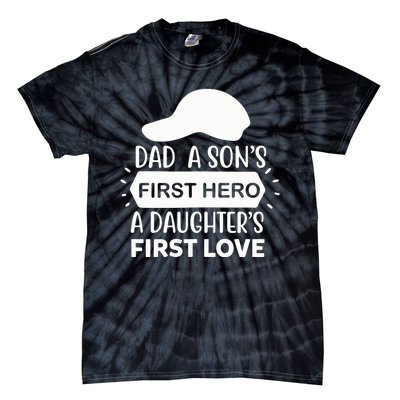 Dad A Son S First Hero A Daughter S First Love Tie-Dye T-Shirt