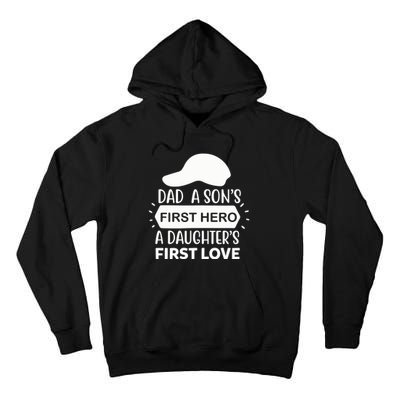 Dad A Son S First Hero A Daughter S First Love Tall Hoodie