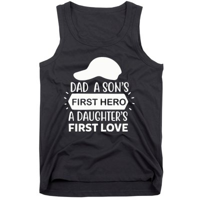 Dad A Son S First Hero A Daughter S First Love Tank Top