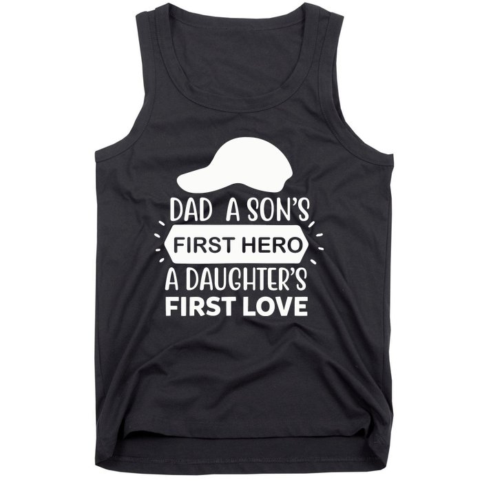 Dad A Son S First Hero A Daughter S First Love Tank Top