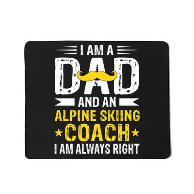 Dad Alpine Skiing Coach Funny Alpine Skiing Coach Mousepad